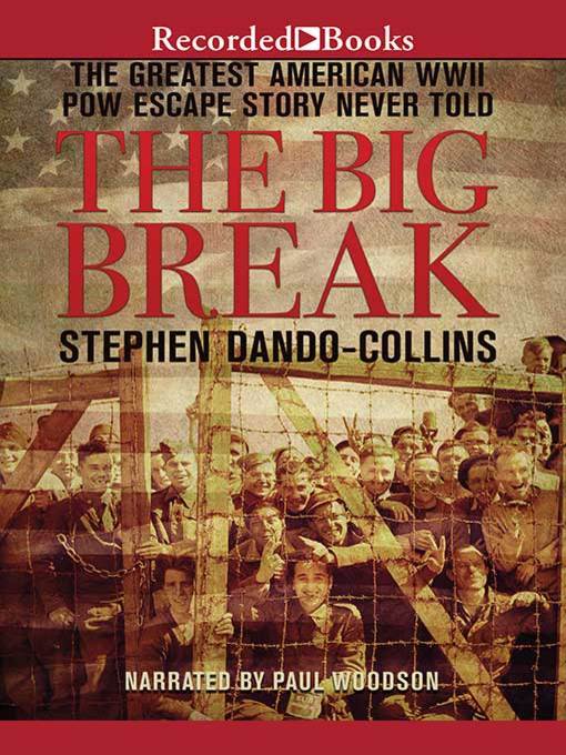 Title details for The Big Break by Stephen Dando-Collins - Available